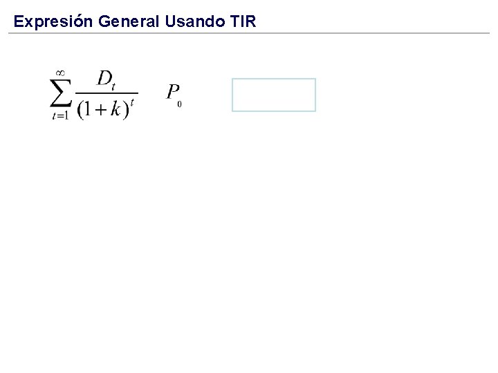 Expresión General Usando TIR 