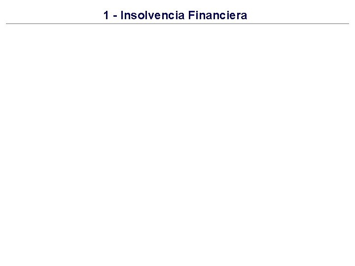 1 - Insolvencia Financiera 