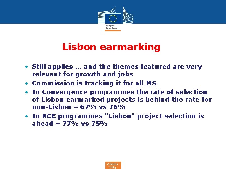 Lisbon earmarking • Still applies … and themes featured are very relevant for growth