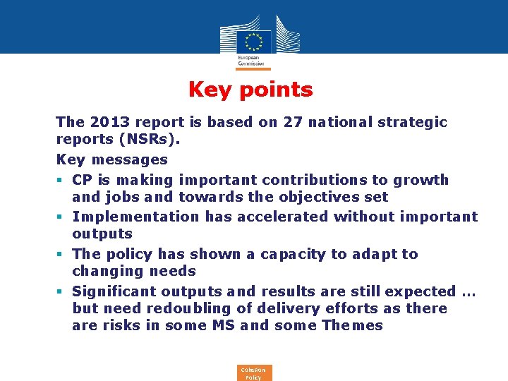 Key points The 2013 report is based on 27 national strategic reports (NSRs). Key