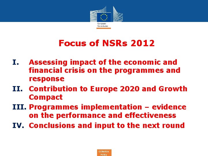 Focus of NSRs 2012 I. Assessing impact of the economic and financial crisis on