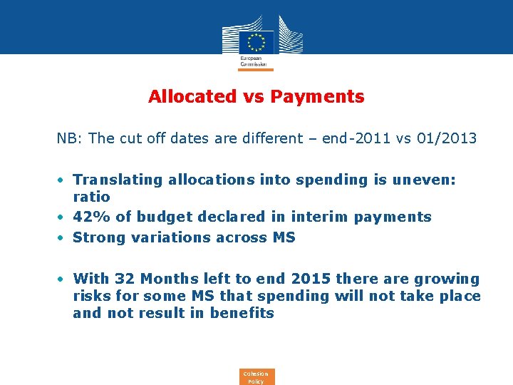 Allocated vs Payments NB: The cut off dates are different – end-2011 vs 01/2013
