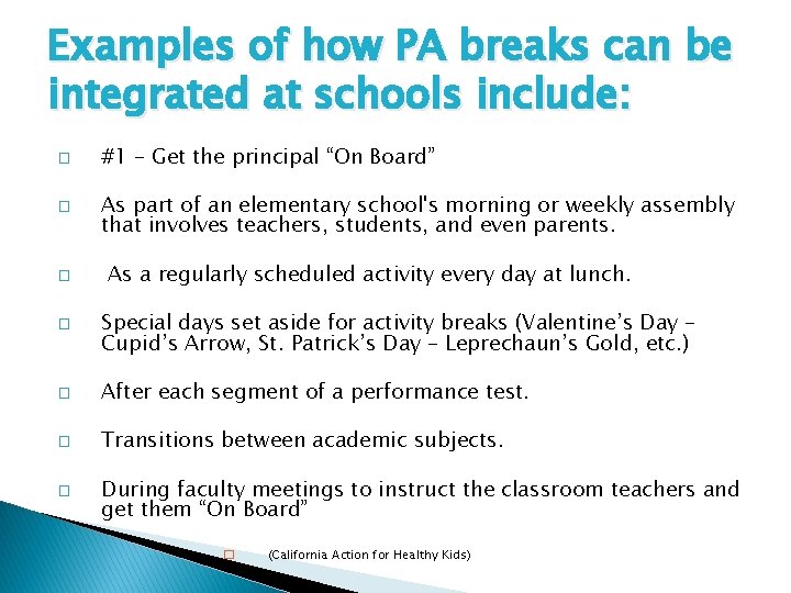 Examples of how PA breaks can be integrated at schools include: � � #1