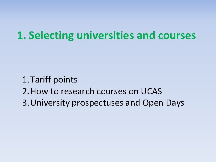 1. Selecting universities and courses 1. Tariff points 2. How to research courses on