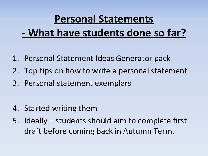 Personal Statements - What have students done so far? 1. Personal Statement Ideas Generator