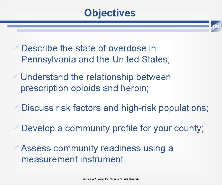 Objectives Describe the state of overdose in Pennsylvania and the United States; Understand the