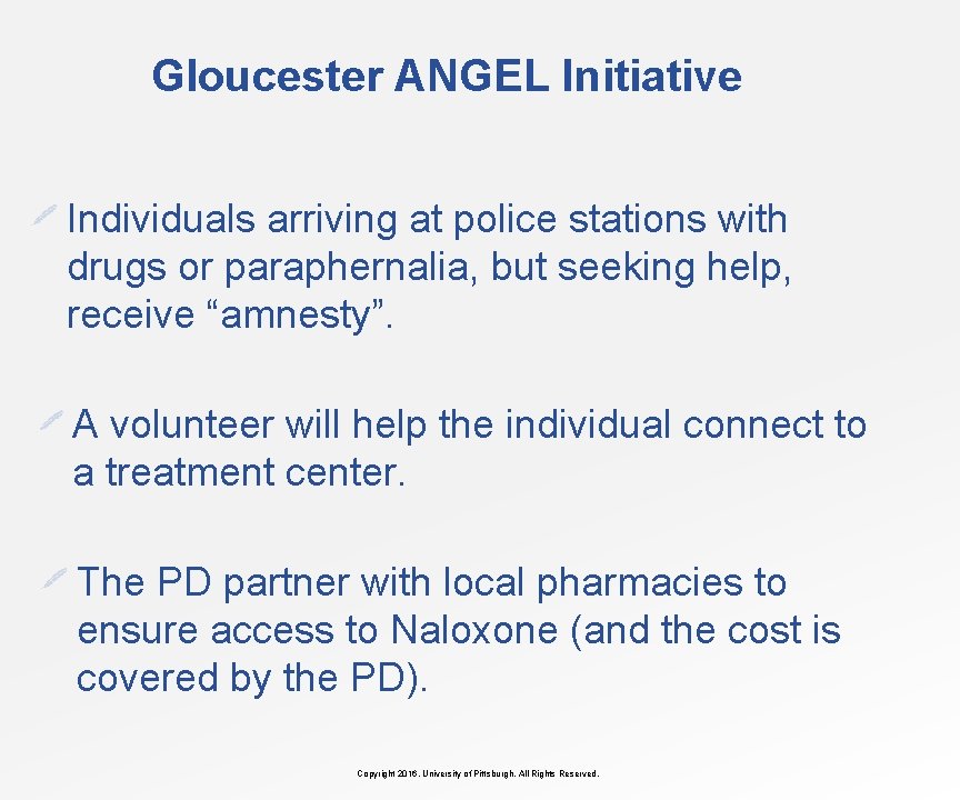 Gloucester ANGEL Initiative Individuals arriving at police stations with drugs or paraphernalia, but seeking