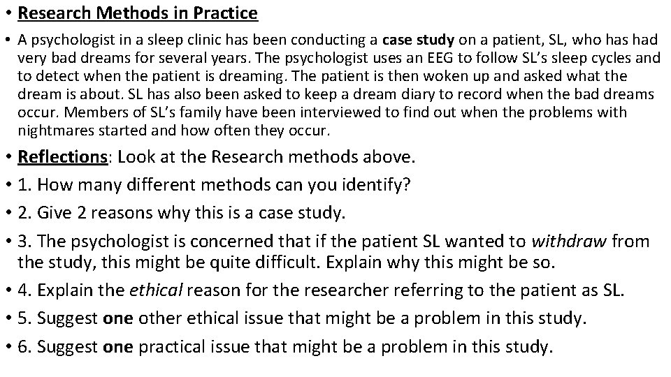  • Research Methods in Practice • A psychologist in a sleep clinic has