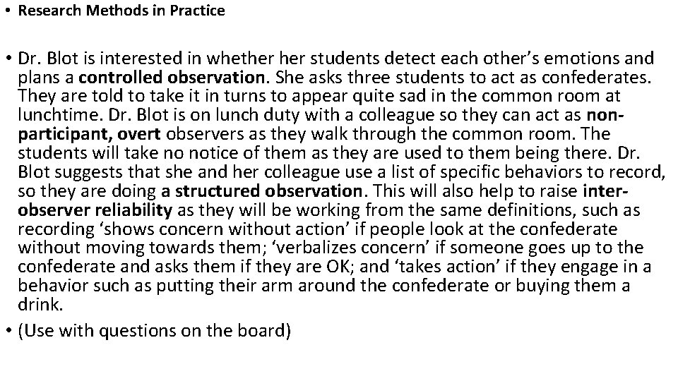  • Research Methods in Practice • Dr. Blot is interested in whether students