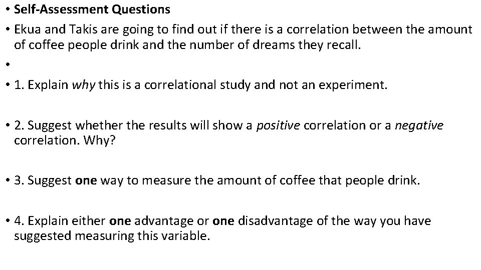  • Self-Assessment Questions • Ekua and Takis are going to find out if
