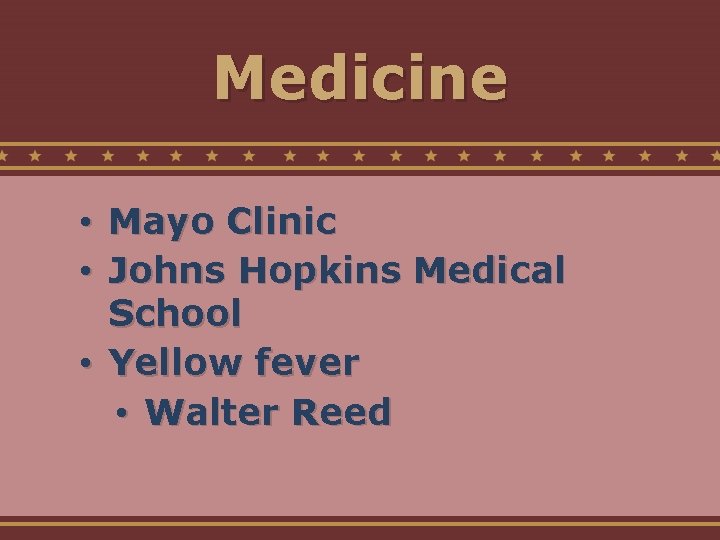 Medicine • Mayo Clinic • Johns Hopkins Medical School • Yellow fever • Walter