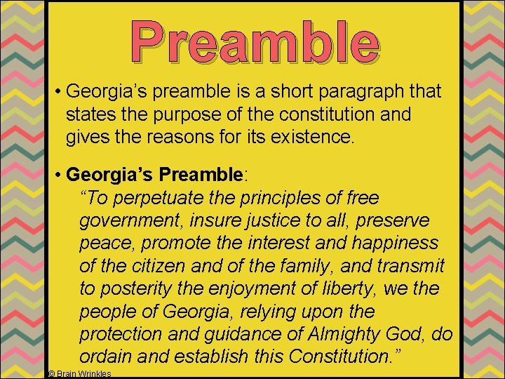 Preamble • Georgia’s preamble is a short paragraph that states the purpose of the