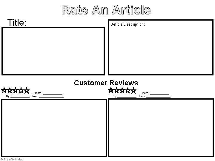 Rate An Article Title: Article Description: __________ Customer Reviews Date: ______ By ______ from