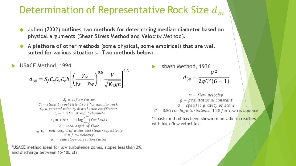  Julien (2002) outlines two methods for determining median diameter based on physical arguments