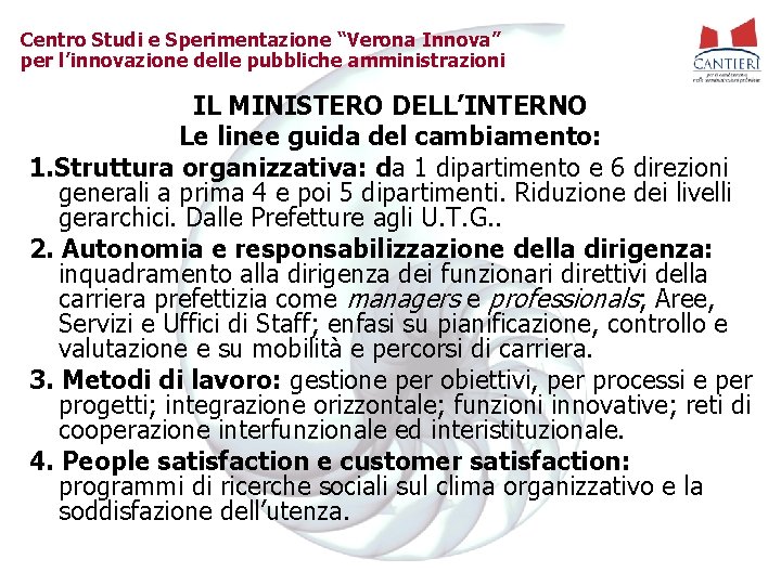 Centro Studi e Sperimentazione “Verona Innova” per l’innovazione delle pubbliche amministrazioni IL MINISTERO DELL’INTERNO