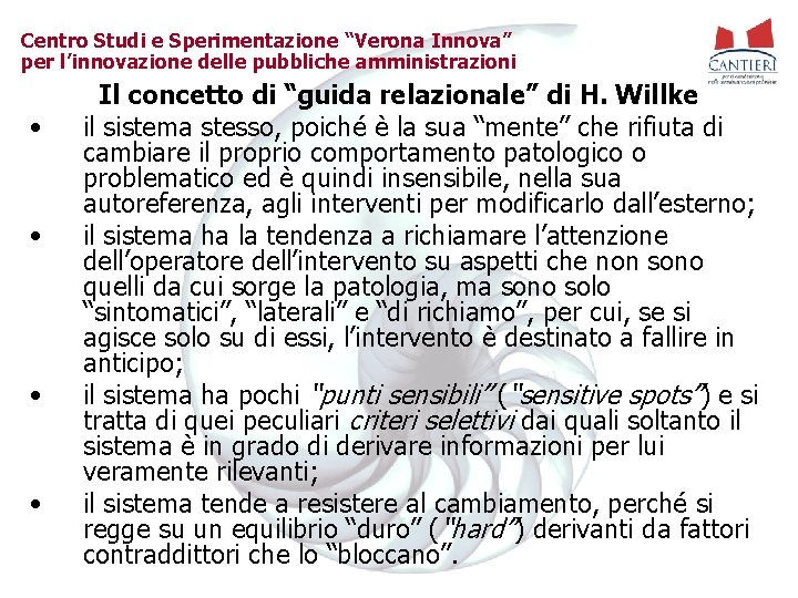 Centro Studi e Sperimentazione “Verona Innova” per l’innovazione delle pubbliche amministrazioni • • Il