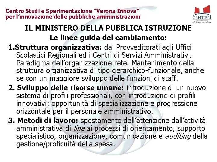 Centro Studi e Sperimentazione “Verona Innova” per l’innovazione delle pubbliche amministrazioni IL MINISTERO DELLA