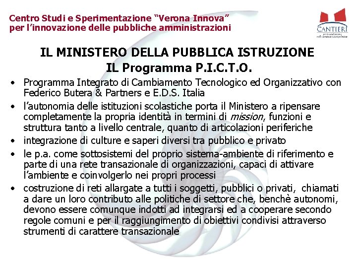 Centro Studi e Sperimentazione “Verona Innova” per l’innovazione delle pubbliche amministrazioni IL MINISTERO DELLA