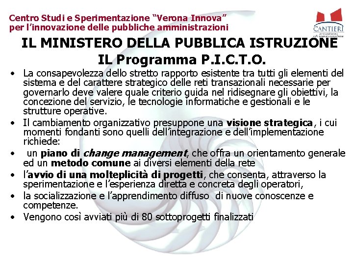 Centro Studi e Sperimentazione “Verona Innova” per l’innovazione delle pubbliche amministrazioni IL MINISTERO DELLA