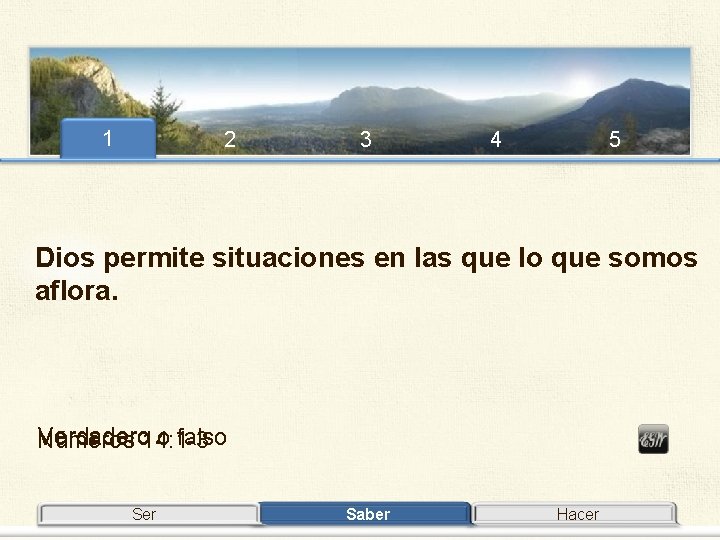 1 2 3 4 5 Dios permite situaciones en las que lo que somos