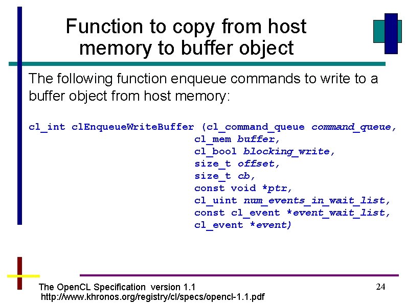 Function to copy from host memory to buffer object The following function enqueue commands