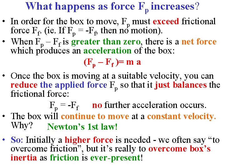What happens as force Fp increases? • In order for the box to move, What happens as force Fp increases? • In order for the box to move,