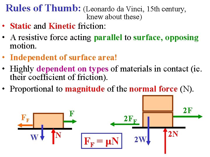 Rules of Thumb: (Leonardo da Vinci, 15 th century, knew about these) • Static Rules of Thumb: (Leonardo da Vinci, 15 th century, knew about these) • Static