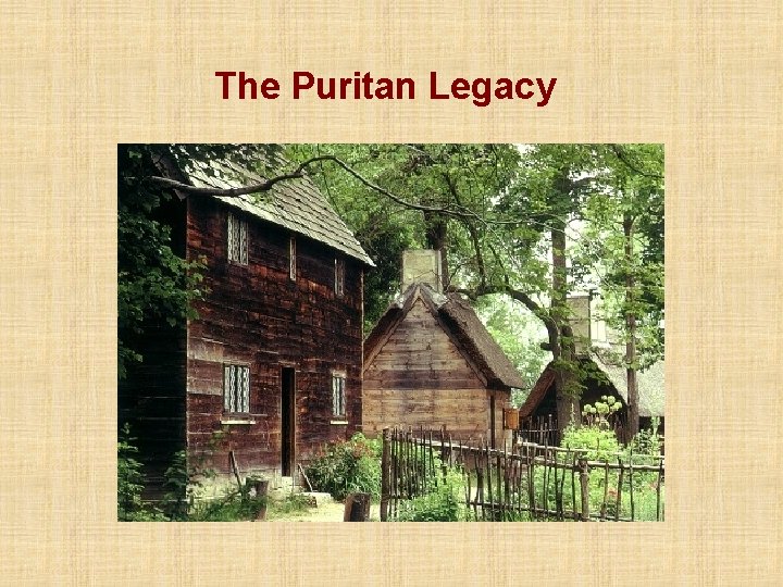 The Puritan Legacy 