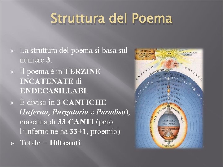 Struttura del Poema Ø Ø La struttura del poema si basa sul numero 3.