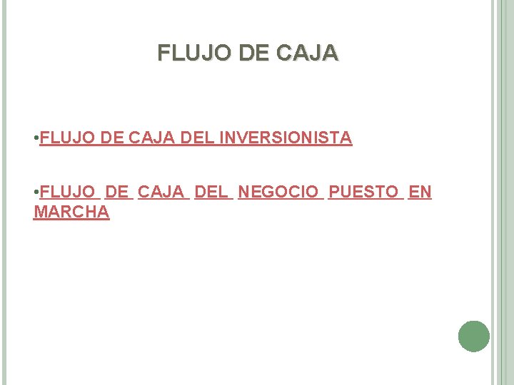 FLUJO DE CAJA • FLUJO DE CAJA DEL INVERSIONISTA • FLUJO DE CAJA DEL