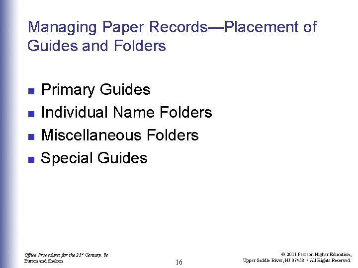 Managing Paper Records—Placement of Guides and Folders n n Primary Guides Individual Name Folders