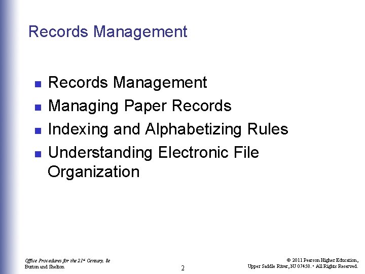 Records Management n n Records Management Managing Paper Records Indexing and Alphabetizing Rules Understanding