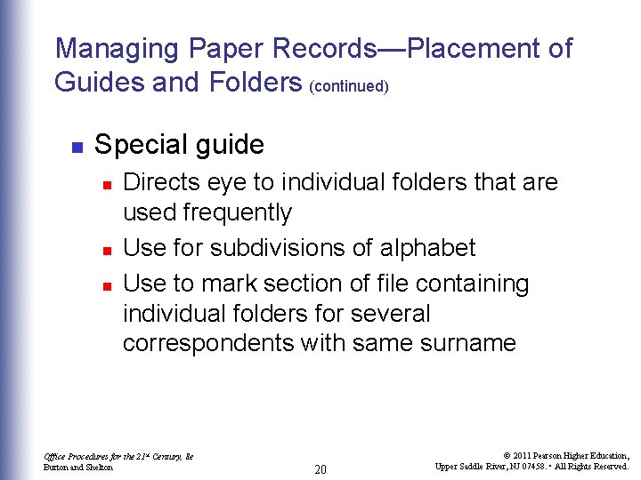 Managing Paper Records—Placement of Guides and Folders (continued) n Special guide n n n