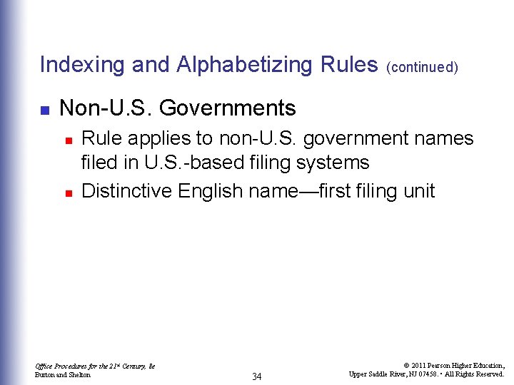 Indexing and Alphabetizing Rules n (continued) Non-U. S. Governments n n Rule applies to