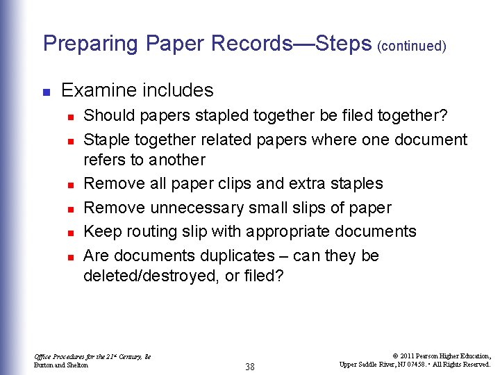 Preparing Paper Records—Steps (continued) n Examine includes n n n Should papers stapled together