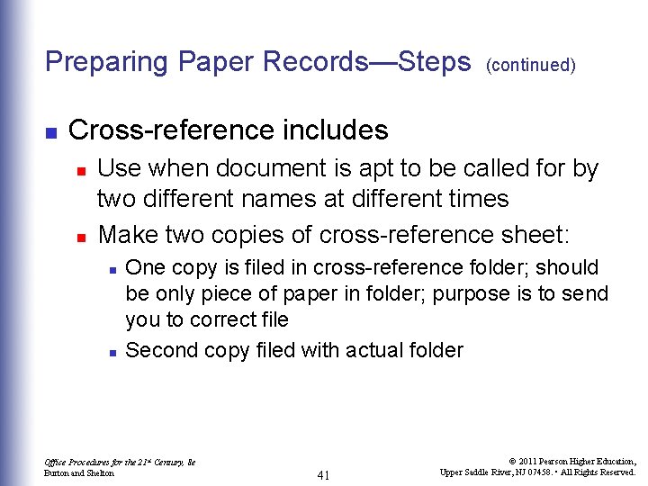 Preparing Paper Records—Steps n (continued) Cross-reference includes n n Use when document is apt