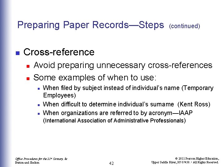 Preparing Paper Records—Steps n (continued) Cross-reference n n Avoid preparing unnecessary cross-references Some examples