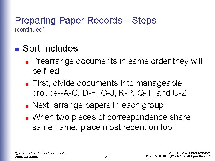 Preparing Paper Records—Steps (continued) n Sort includes n n Prearrange documents in same order