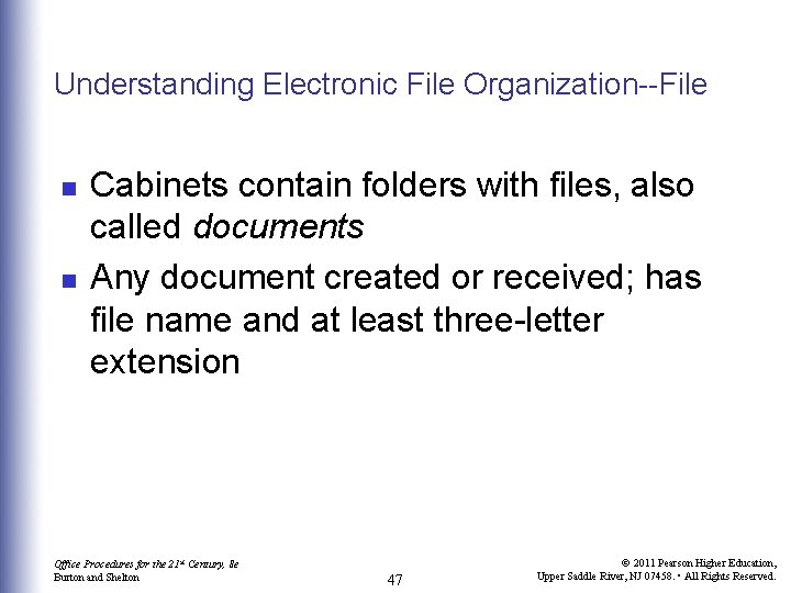 Understanding Electronic File Organization--File n n Cabinets contain folders with files, also called documents