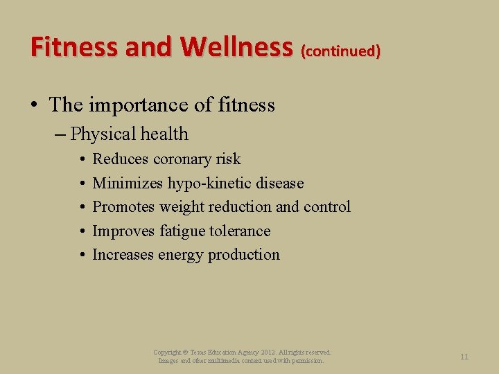 Fitness and Wellness (continued) • The importance of fitness – Physical health • •