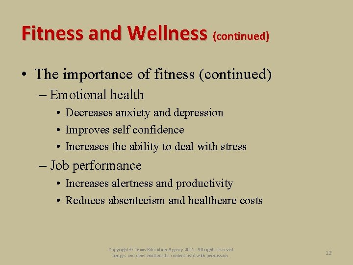 Fitness and Wellness (continued) • The importance of fitness (continued) – Emotional health •
