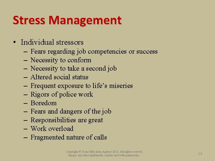 Stress Management • Individual stressors – – – Fears regarding job competencies or success