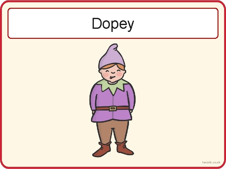 Dopey 