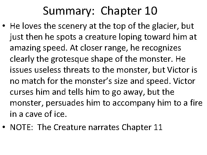 Summary: Chapter 10 • He loves the scenery at the top of the glacier,