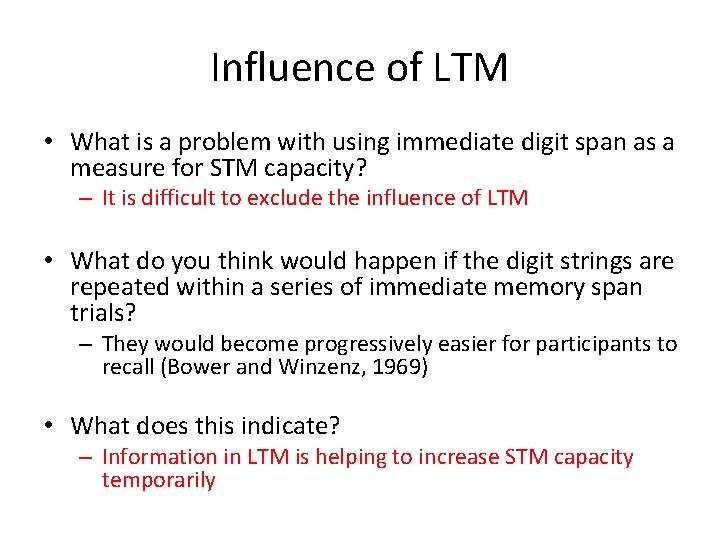 Influence of LTM • What is a problem with using immediate digit span as