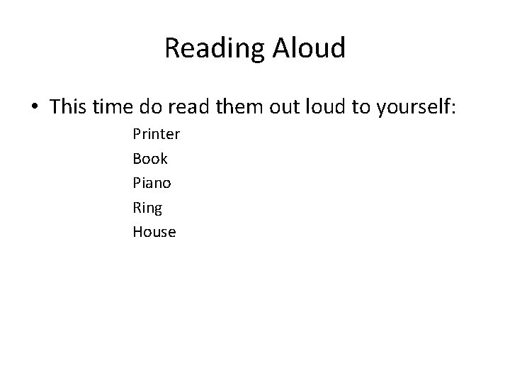 Reading Aloud • This time do read them out loud to yourself: Printer Book