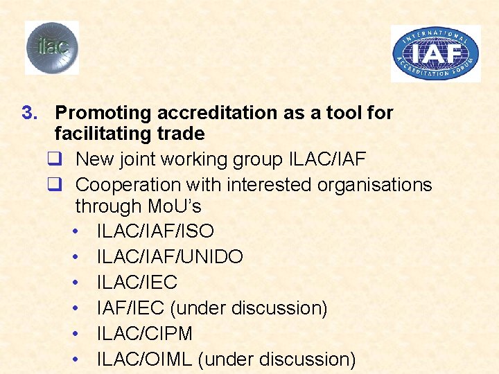 3. Promoting accreditation as a tool for facilitating trade q New joint working group 3. Promoting accreditation as a tool for facilitating trade q New joint working group