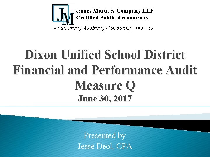 James Marta & Company LLP Certified Public Accountants Accounting, Auditing, Consulting, and Tax Dixon