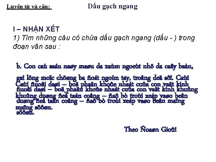 Luyện từ và câu: Dấu gạch ngang I – NHẬN XÉT 1) Tìm những