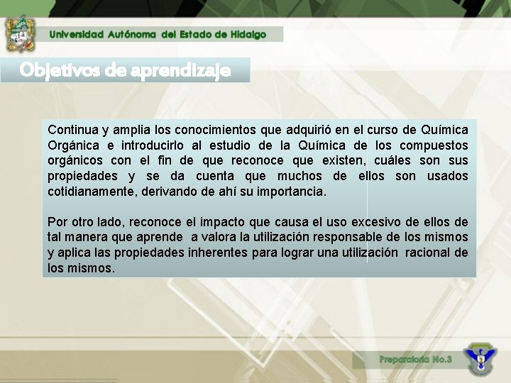 Objetivos de aprendizaje Continua y amplia los conocimientos que adquirió en el curso de